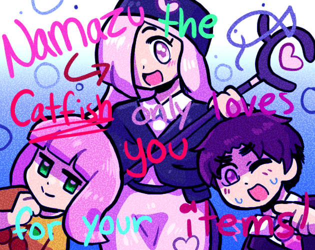 Namazu the catfishð only loves you for your items Apk