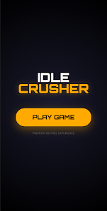 Idle Crusher - Crushing Game Screenshot1